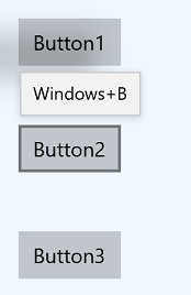 Screenshot von drei Schaltflächen mit der Bezeichnung „Button1“, „Button2“ und „Button3“ mit einer QuickInfo oberhalb von Button2, der die Unterstützung für die Windows+B-Tastenkombination angibt.